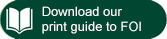 Download our print guide to FOI