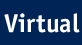 Virtual